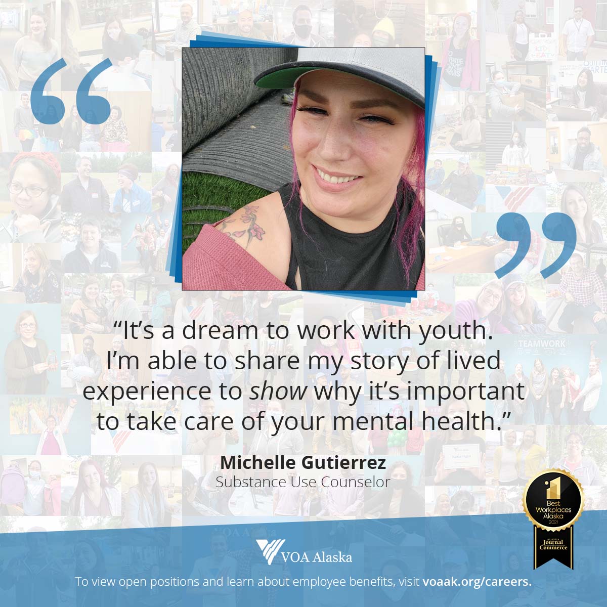employee testimonial: “It’s a dream to work with youth.I’m able to share my story of livedexperience to show why it’s importantto take care of your mental health.”