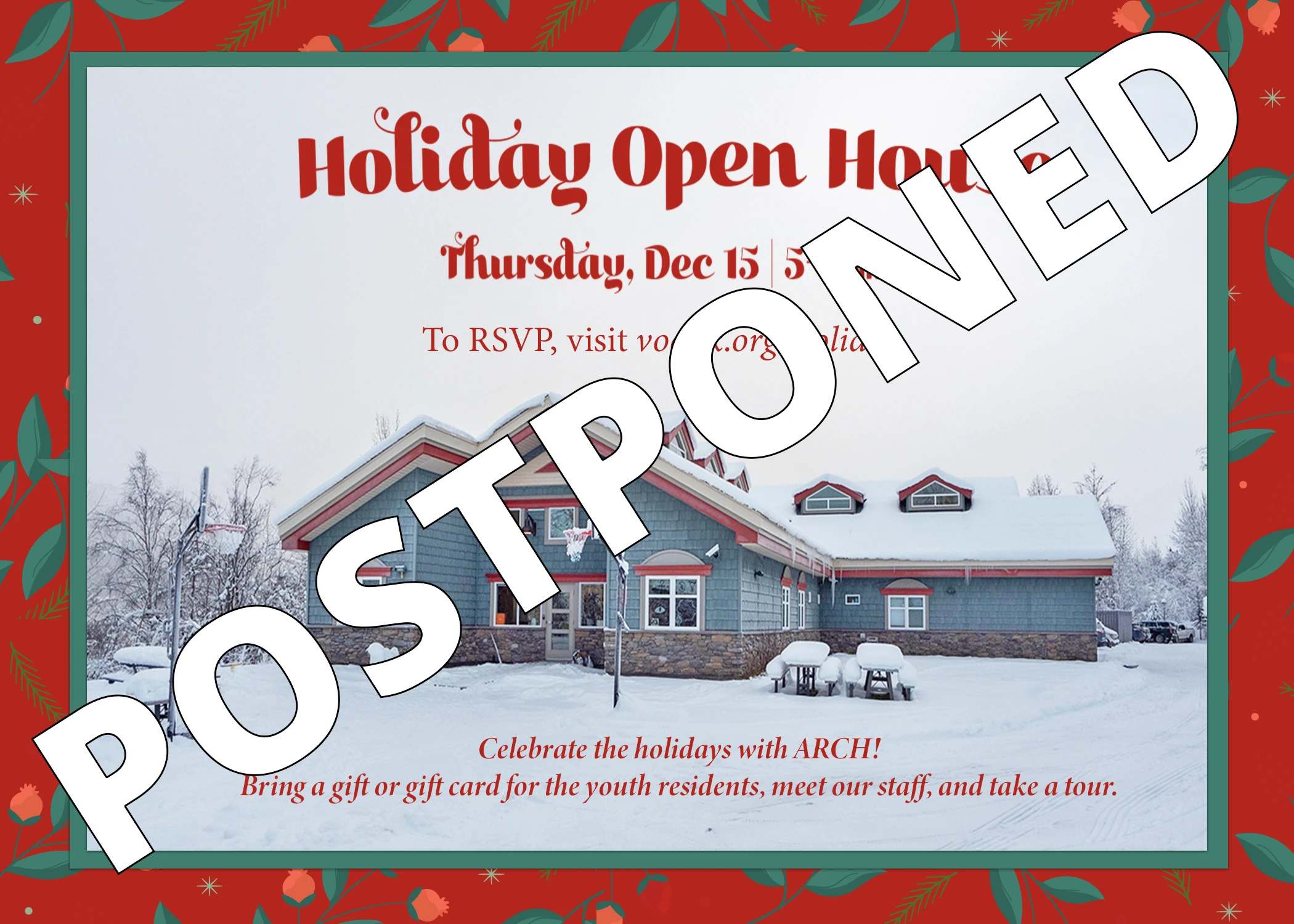 Photo of residential facility during winter with text "holiday open house" - POSTPONED is diagonal across the image
